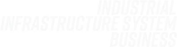 Industrial Infrastructure System Business